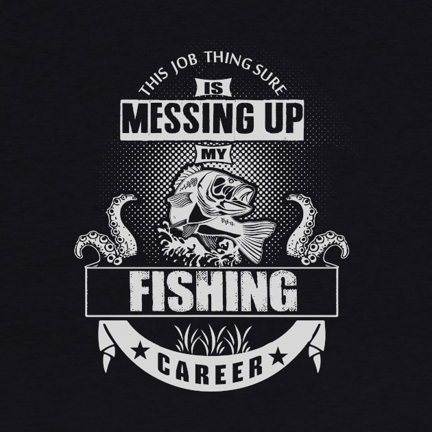 Funny Job Fishing (Gray) by helloshirts